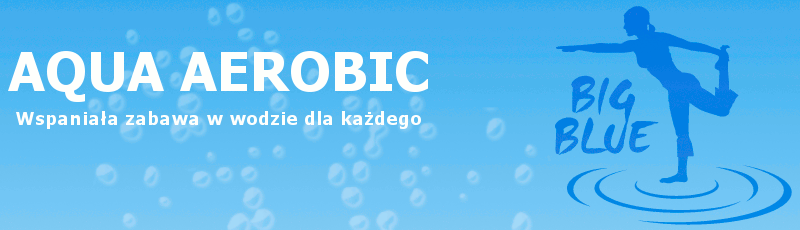 big blue aqua aerobic wspaniała zabawa w wodzie dla każdego